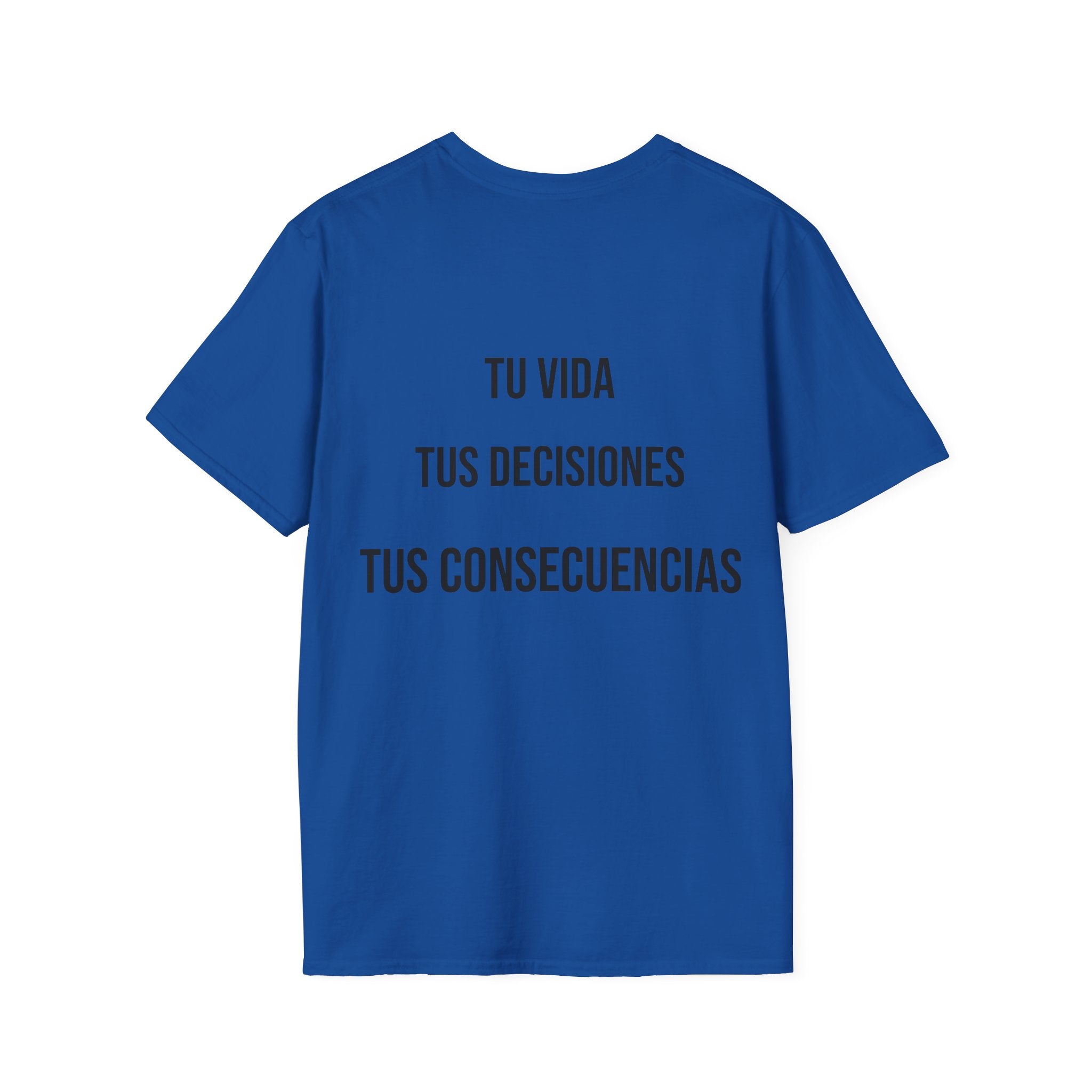 Camiseta "Tu Vida, Tus Decisiones, Tus Consecuencias" | Detallia