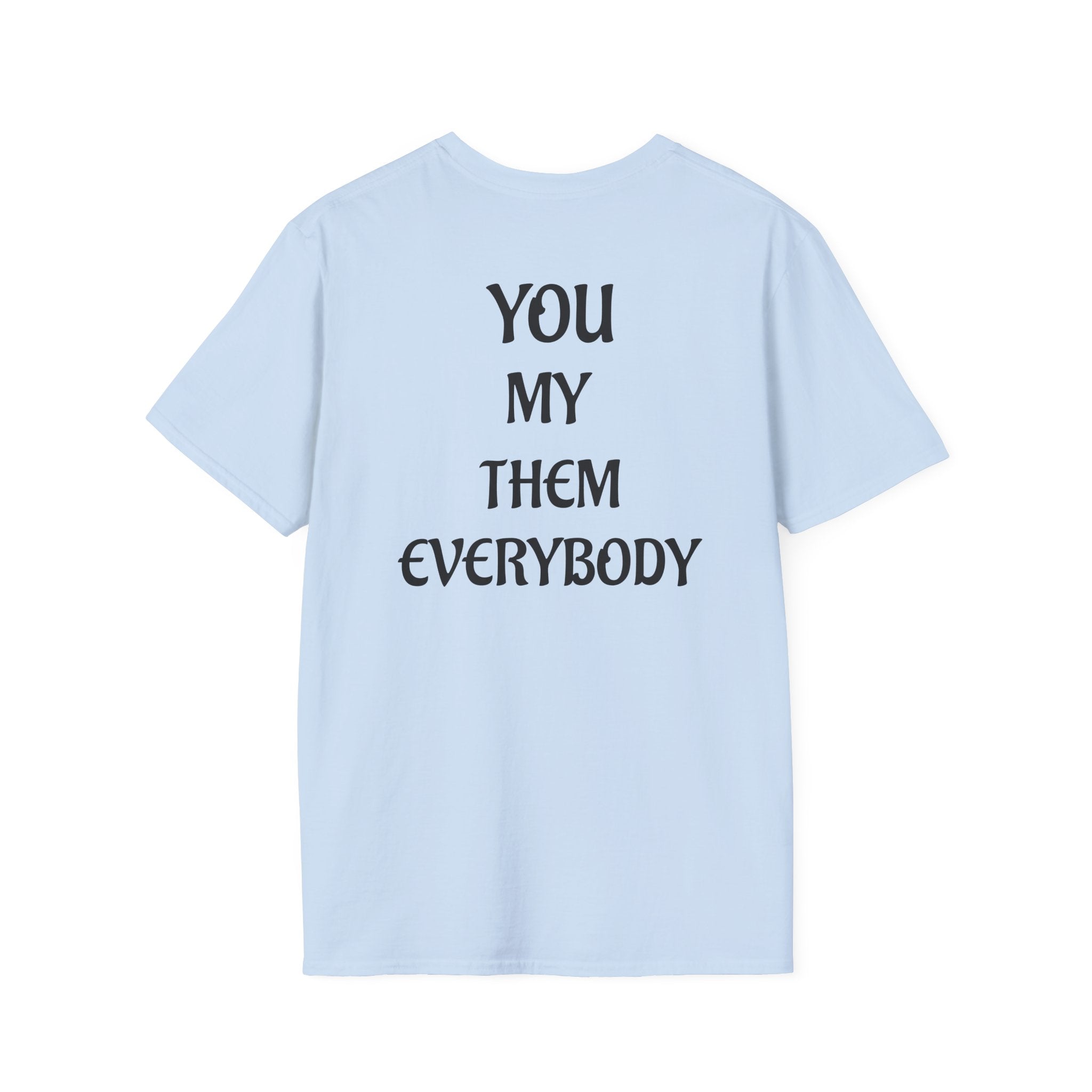 Camiseta "You, My, Them, Everybody" | Detallia