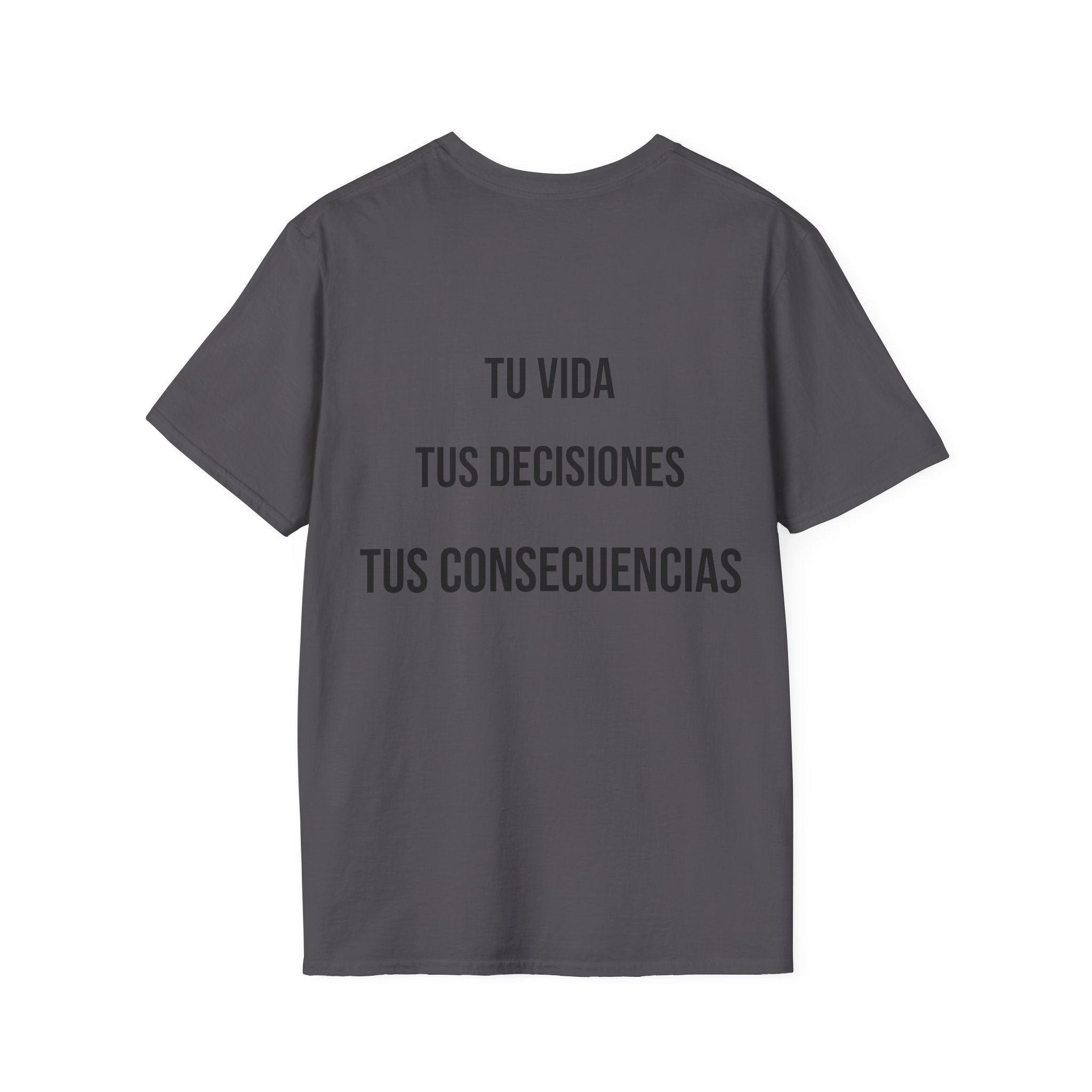 Camiseta "Tu Vida, Tus Decisiones, Tus Consecuencias" | Detallia