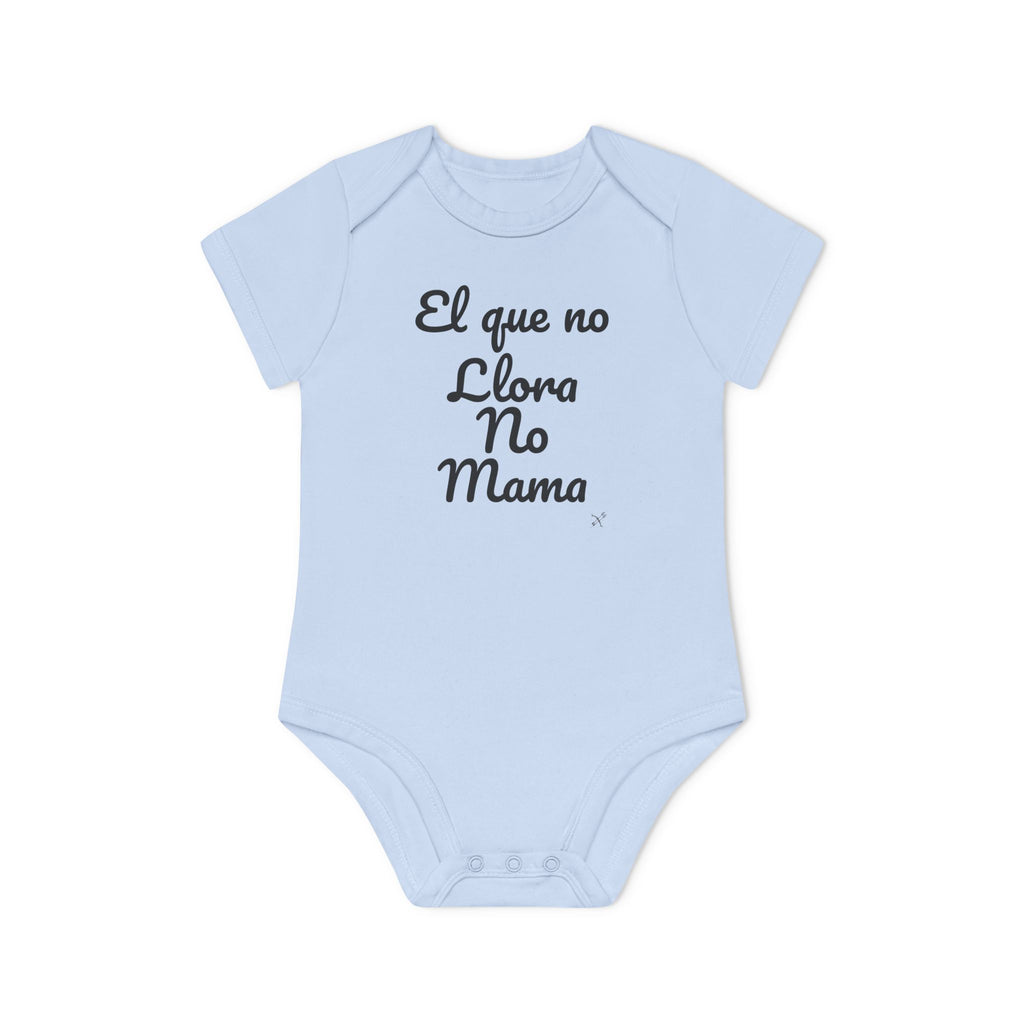 Body Bebé "El que no Llora no Mama" | Detallia