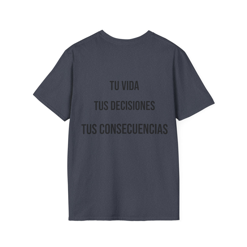 Camiseta "Tu Vida, Tus Decisiones, Tus Consecuencias" | Detallia