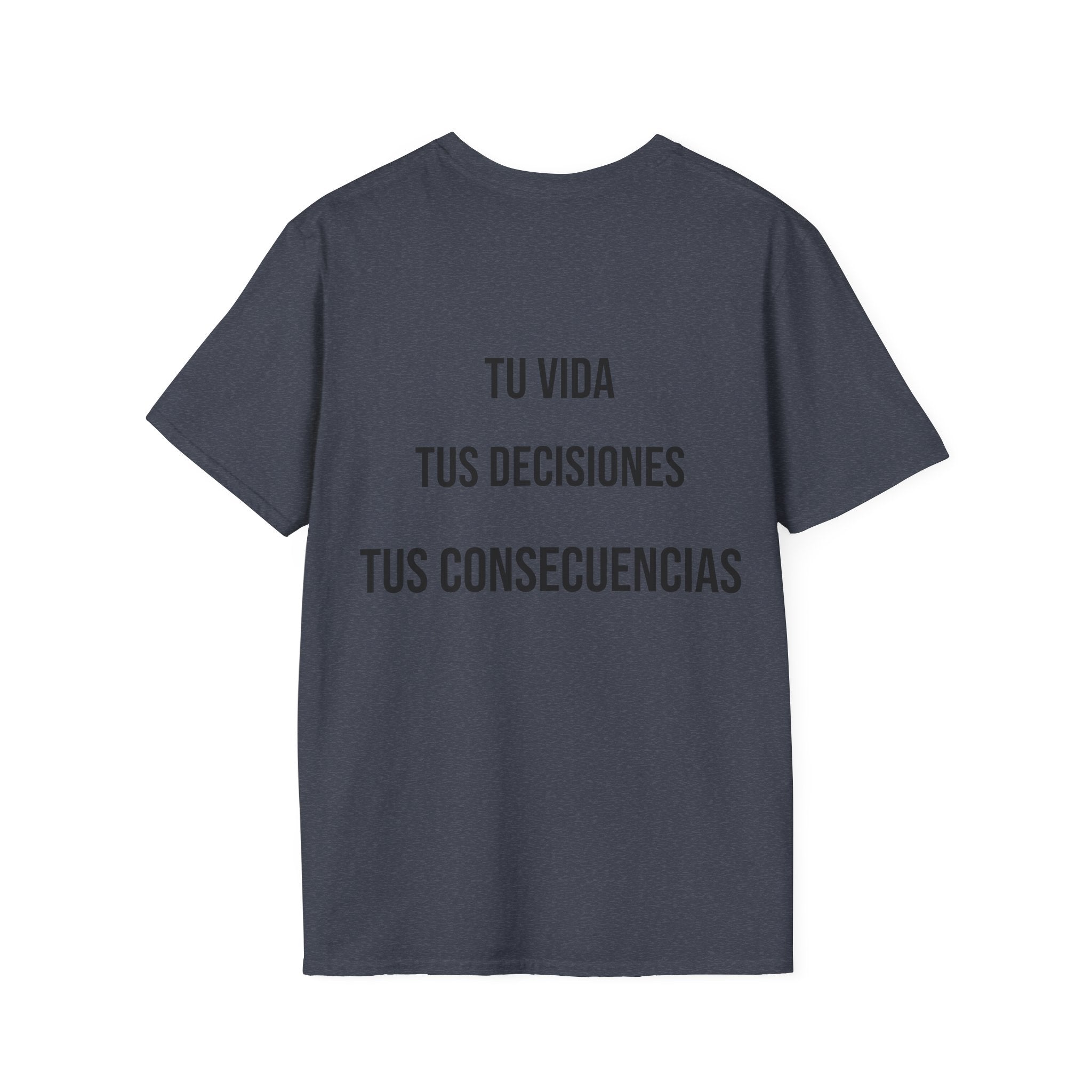 Camiseta "Tu Vida, Tus Decisiones, Tus Consecuencias" | Detallia