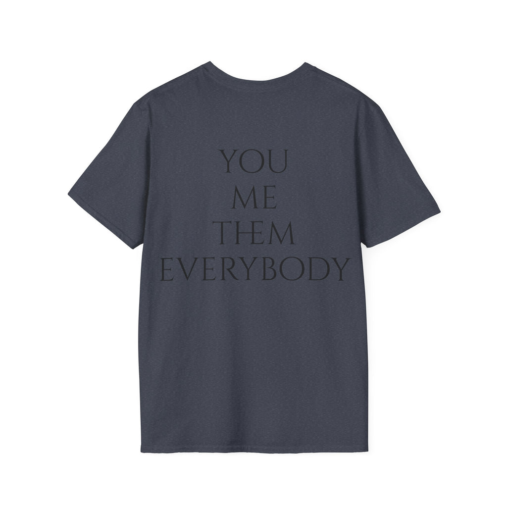 Camiseta "You, Me, Them, Everybody" - vista frontal del estampado