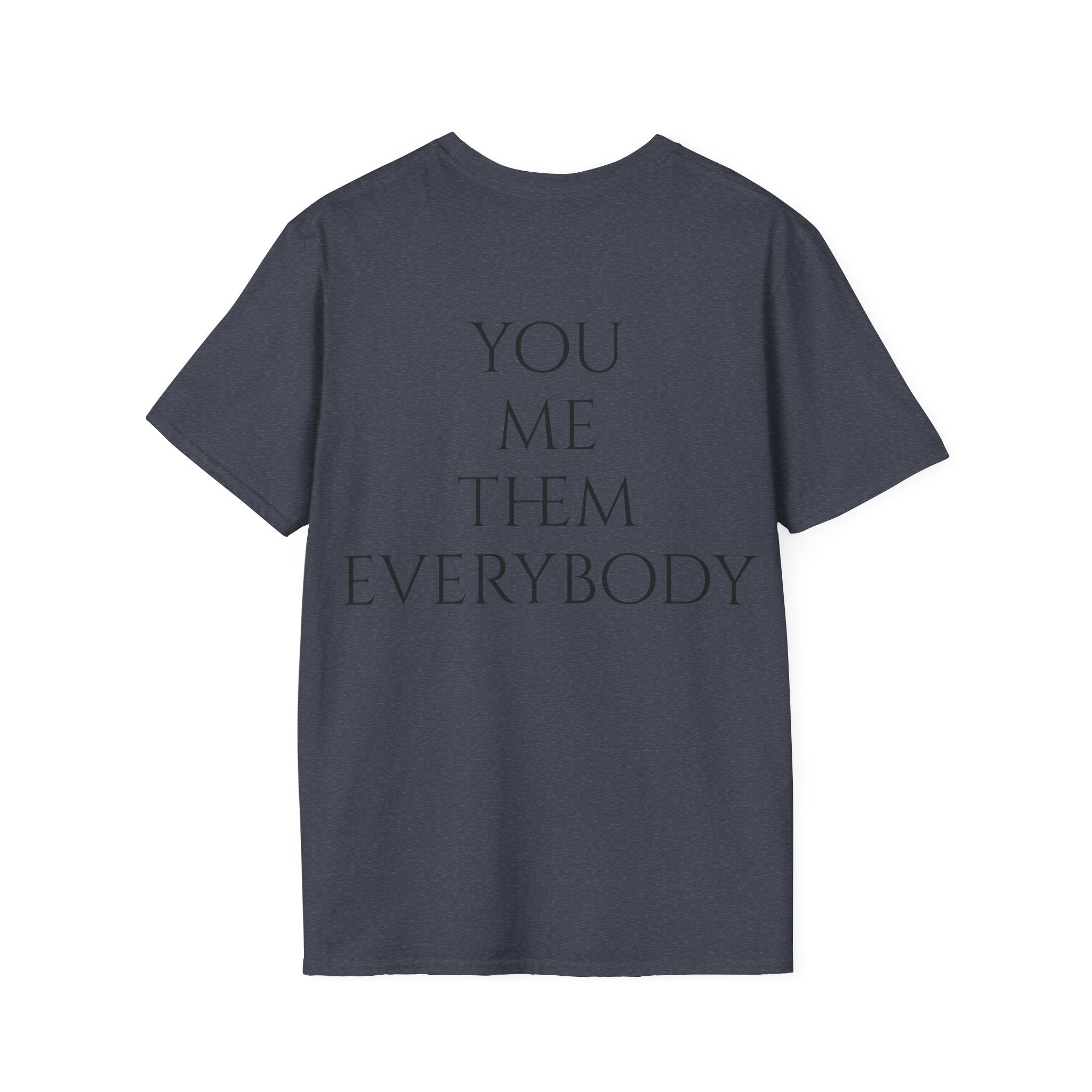 Camiseta "You, Me, Them, Everybody" - vista frontal del estampado