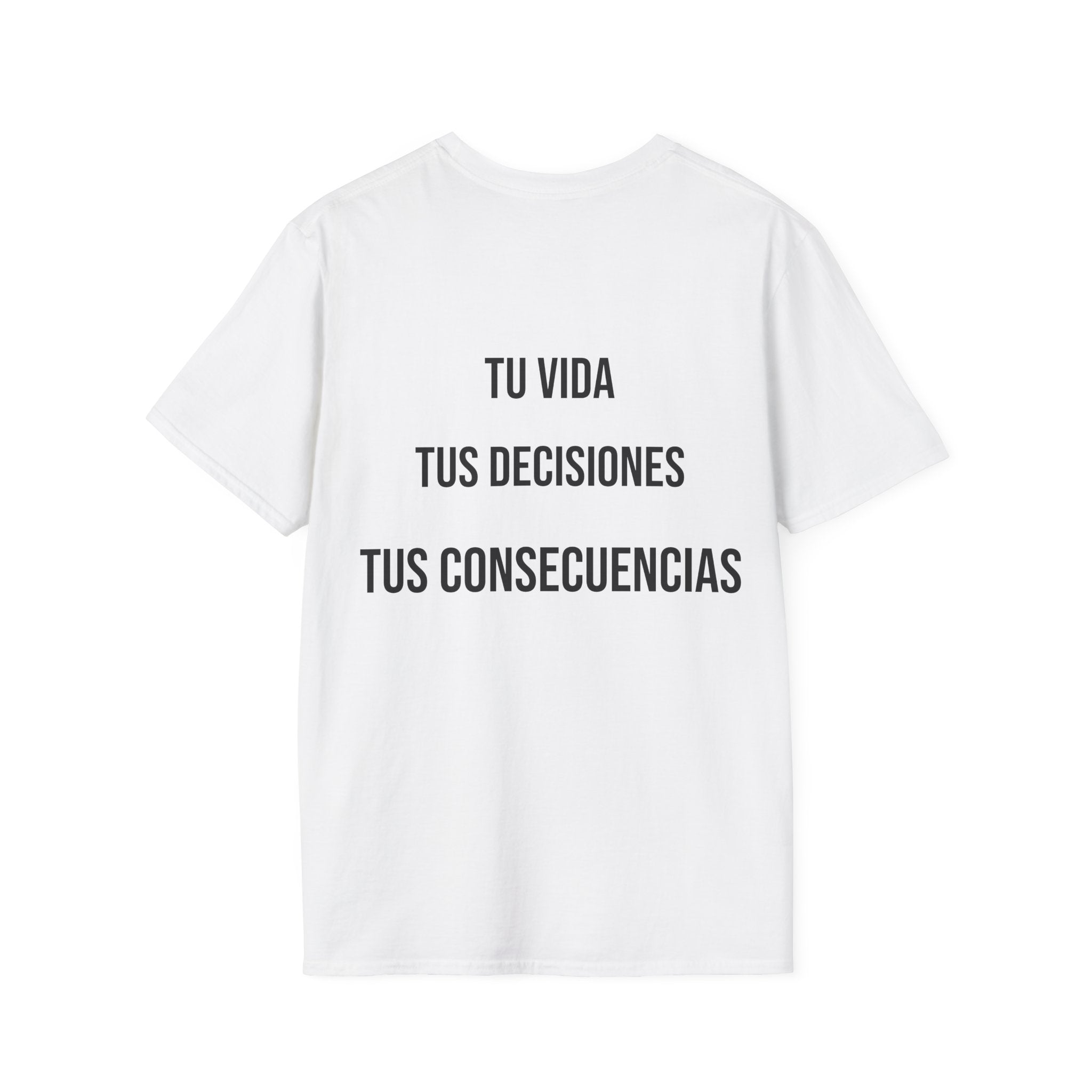Camiseta "Tu Vida, Tus Decisiones, Tus Consecuencias" | Detallia