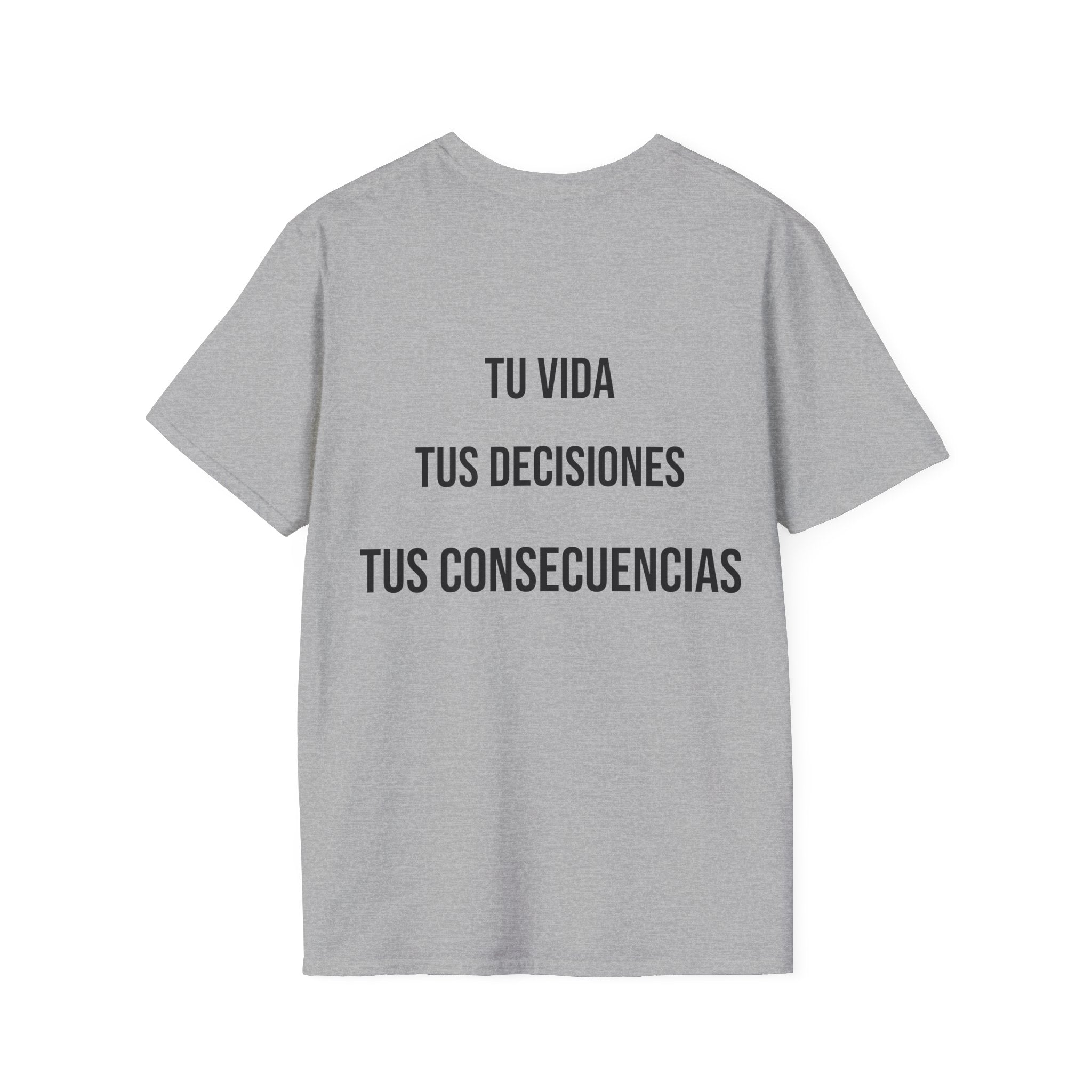 Camiseta "Tu Vida, Tus Decisiones, Tus Consecuencias" | Detallia