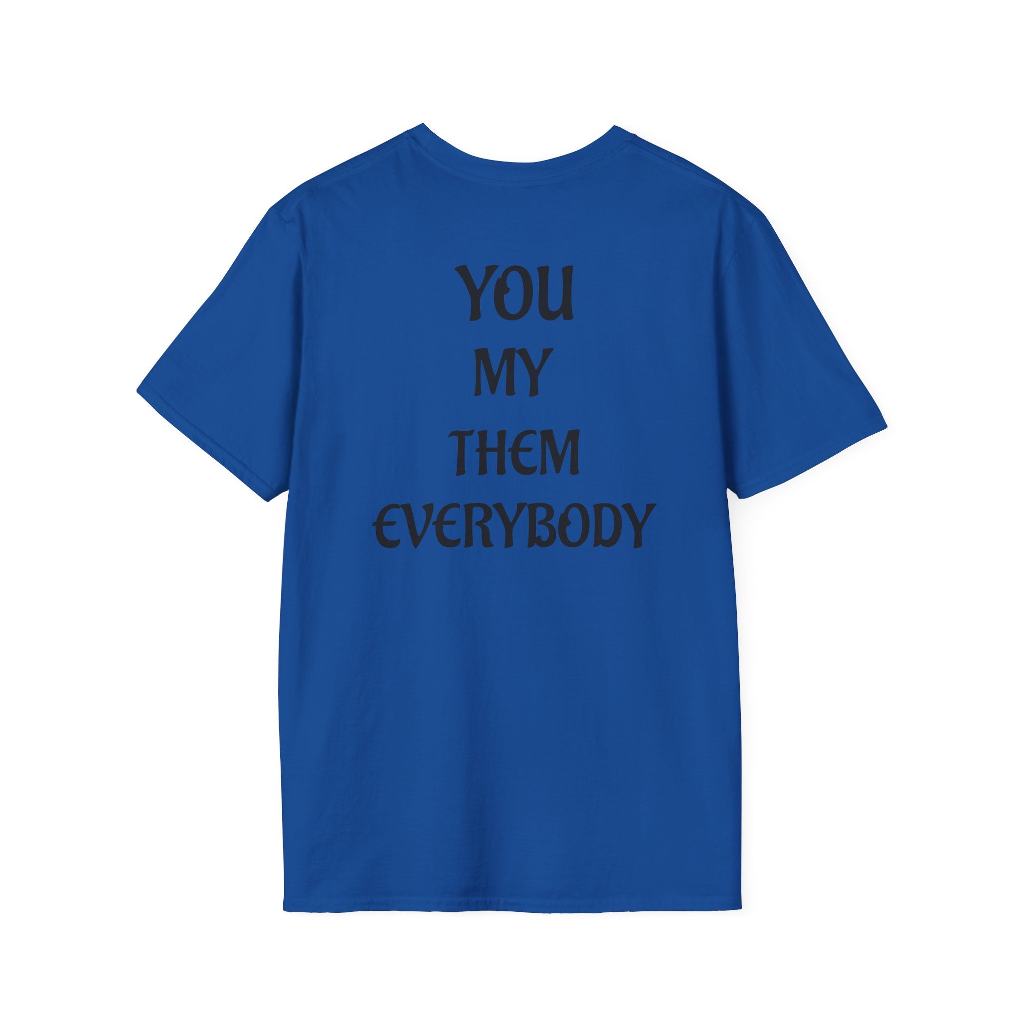 Camiseta "You, My, Them, Everybody" | Detallia