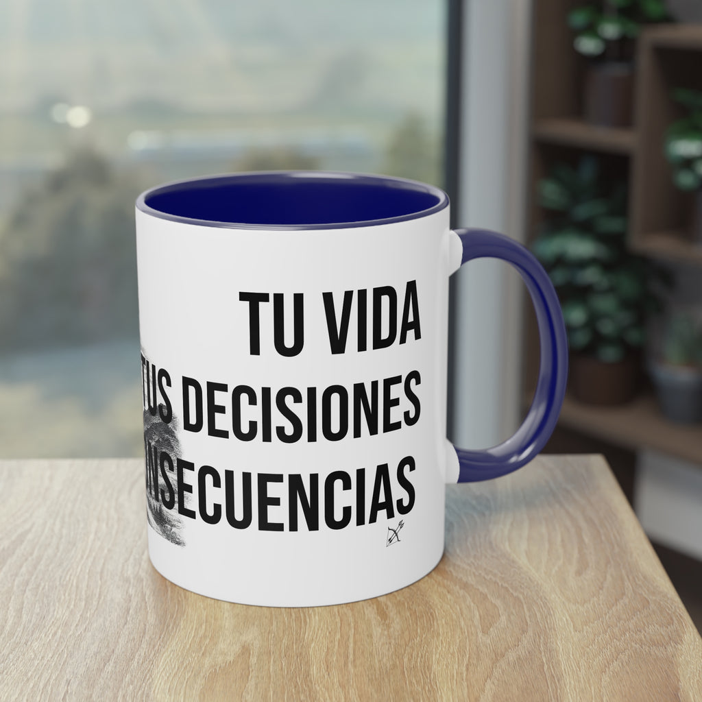 Taza "Tu Vida, Tus Decisiones, Tus Consecuencias" | Detallia