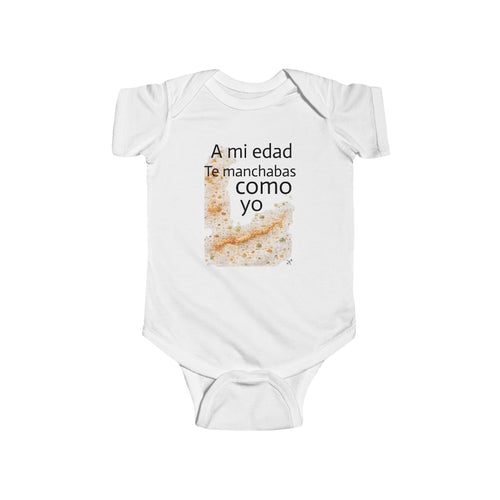 Body Bebé "A mi edad te manchabas como yo" - vista frontal del estampado