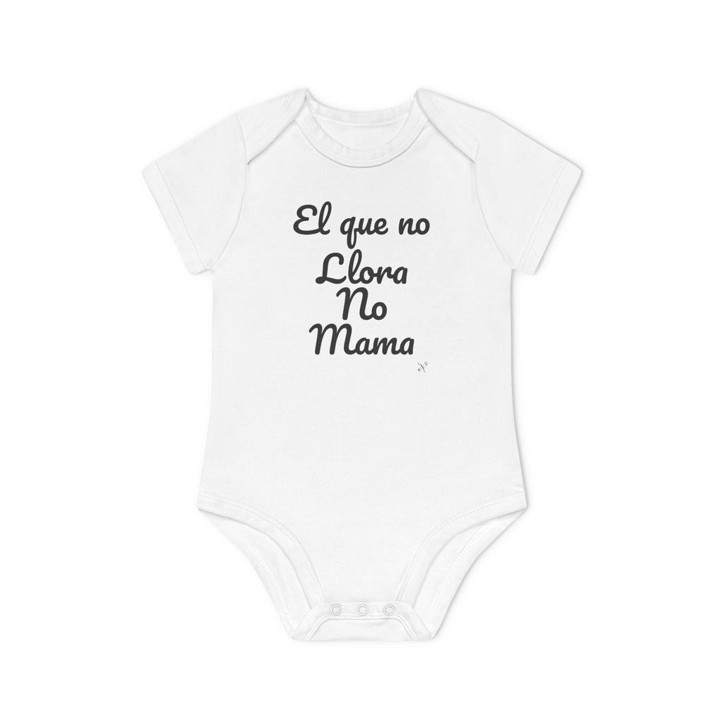 Body Bebé "El que no Llora no Mama" | Detallia