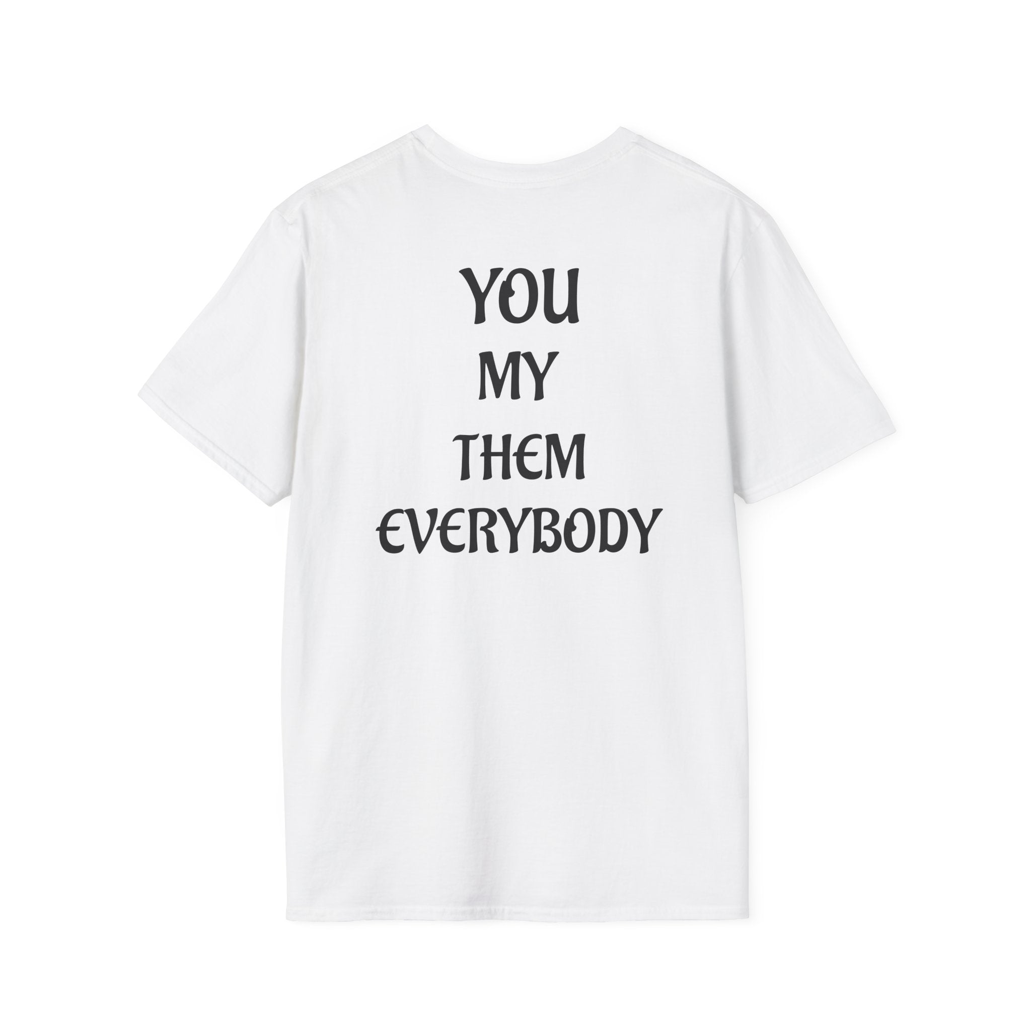 Camiseta "You, My, Them, Everybody" | Detallia