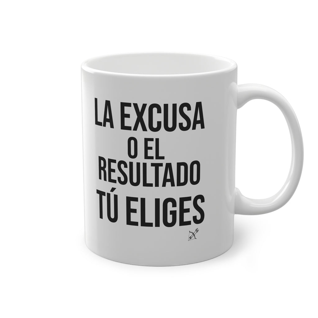 Taza "La Excusa o el Resultado" | Detallia