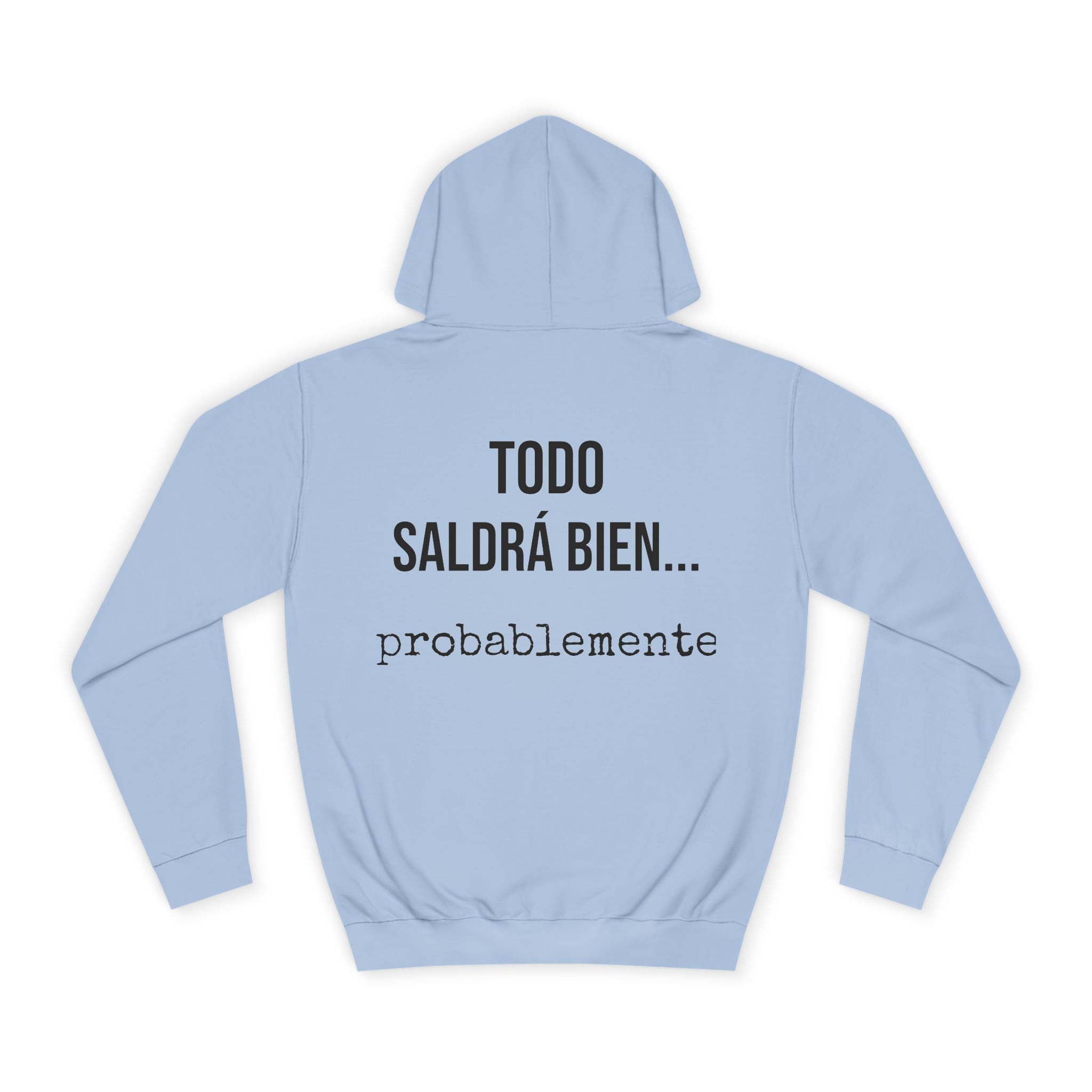 Sudadera Todo Saldrá Bien | Detallia