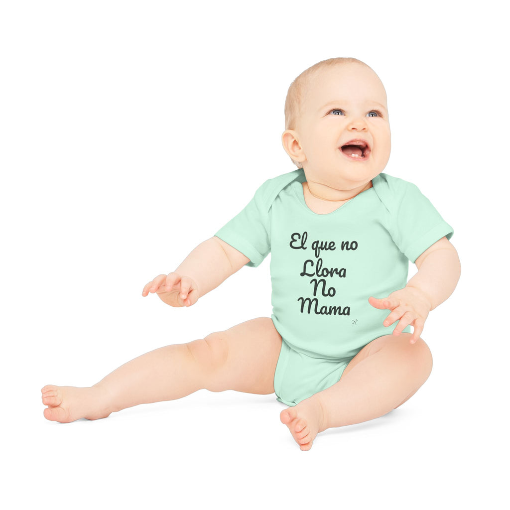 Body Bebé "El que no Llora no Mama" | Detallia