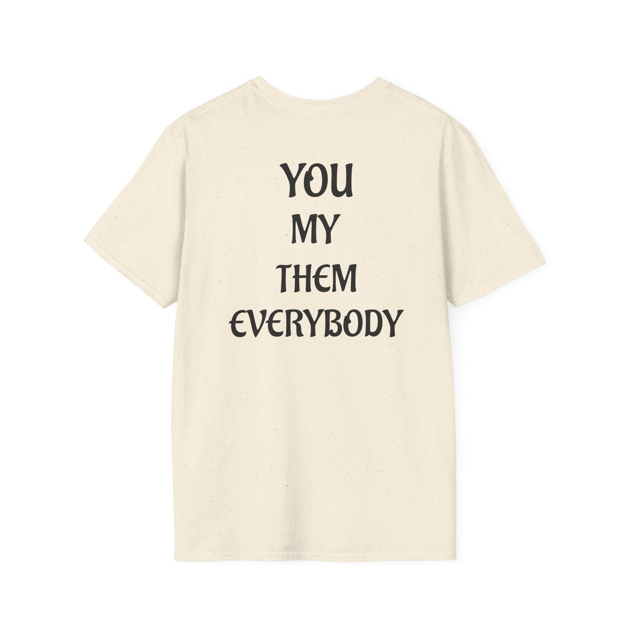 Camiseta "You, My, Them, Everybody" | Detallia