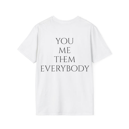 Camiseta "You, Me, Them, Everybody" - vista frontal del estampado