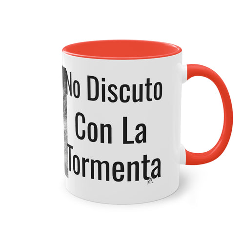 Taza "No Discuto Con La Tormenta" - vista frontal con el diseño