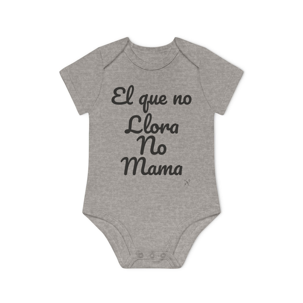 Body Bebé "El que no Llora no Mama" - puesto por un bebé