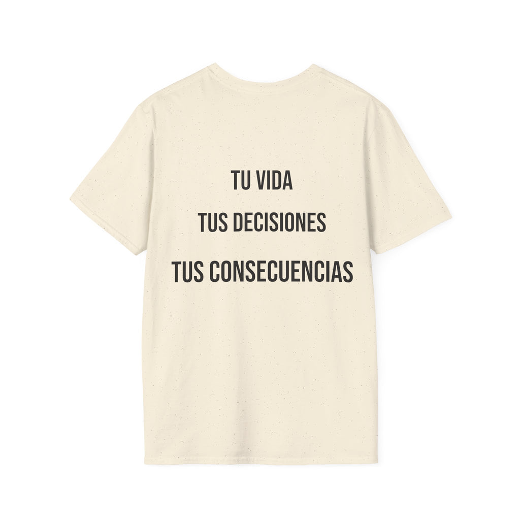 Camiseta "Tu Vida, Tus Decisiones, Tus Consecuencias" | Detallia