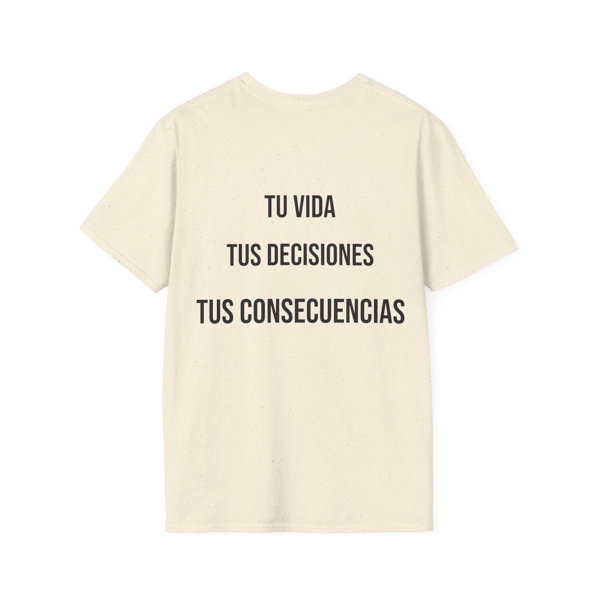 Camiseta "Tu Vida, Tus Decisiones, Tus Consecuencias" | Detallia