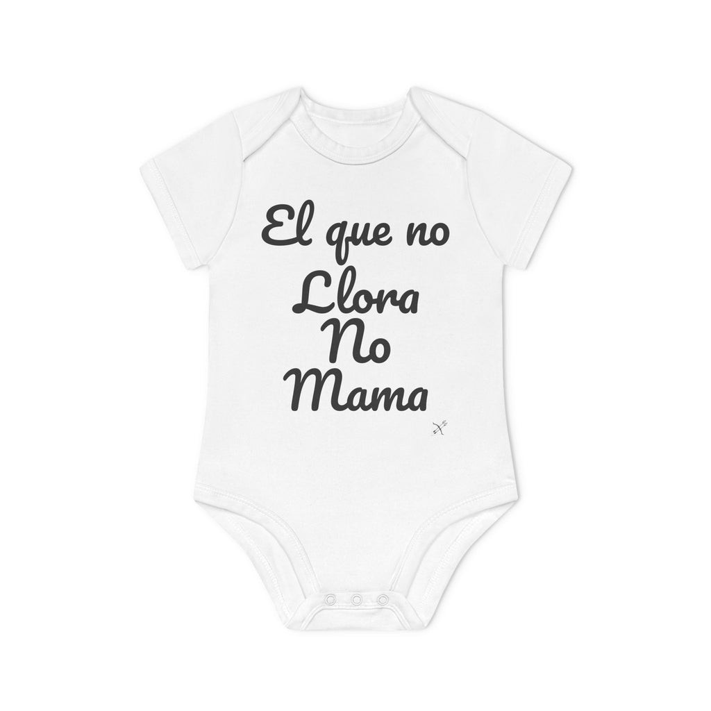 Body Bebé "El que no Llora no Mama" - vista frontal del estampado