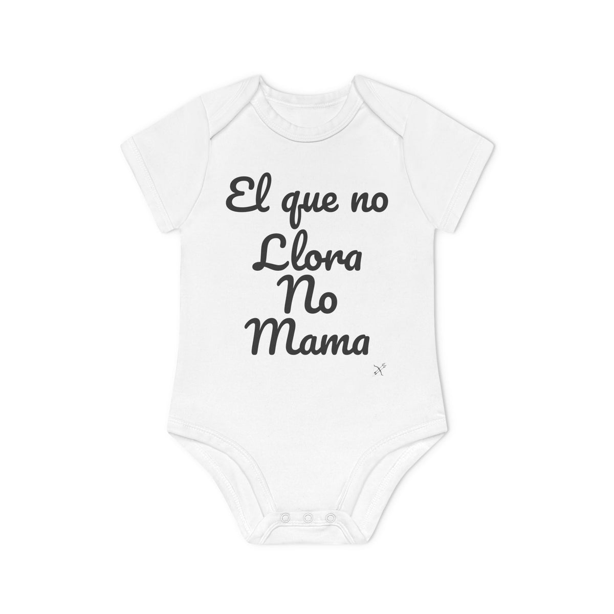 Body Bebé "El que no Llora no Mama" - vista frontal del estampado